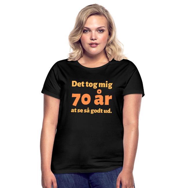 T-shirt dam - Det tok mig 70 år at se så godt ud-image